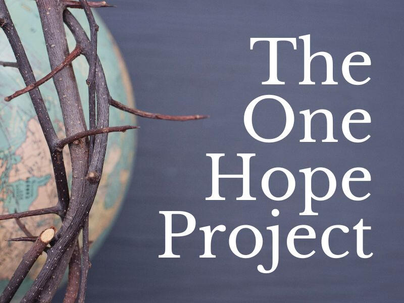 The One Hope Project on a background of a globe with a crown of thorns